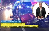 Yeni Zigana Tünelinde trafik kazası: 1 ölü