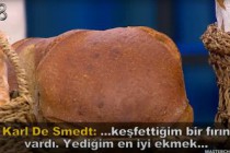 Belçikalı Smedt: “Araköy ekmeği şuana kadar yediğim en iyi üç ekmek arasına girer”