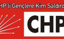 CHP'li Gençlere Kim Saldırdı?