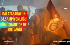 Galatasaray’ın 24.şampiyonluğu Gümüşhane’de coşkuyla kutlandı
