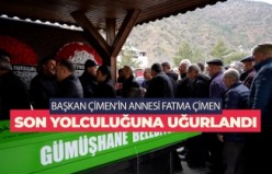 Başkan Çimen’in annesi son yolculuğuna uğurlandı