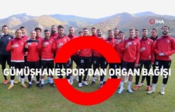 Gümüşhanesporlu futbolcular organlarını bağışladı