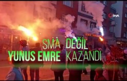 SMA değil Yunus Emre kazandı