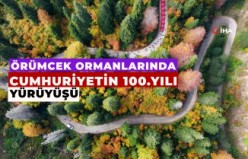 Cumhuriyetin 100. Yılında 100 metrelik bayrakla Örümcek Ormanları’nda yürüdüler