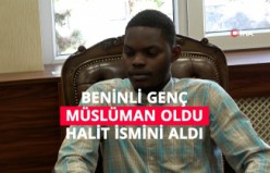 Beninli genç Gümüşhane'de Müslüman oldu