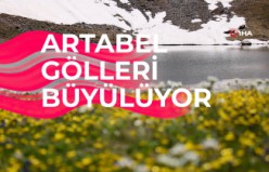 Türkiye’nin büyüleyici doğal güzelliği: Artabel Gölleri