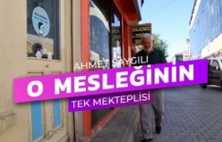 O mesleğinin belki de tek mekteplisi