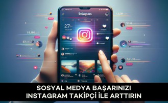 Sosyal Medya Başarınızı Instagram Takipçi İle Arttırın