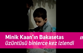 Minik Kaan’ın Bakasetas üzüntüsü binlerce kez izlendi